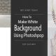 how to make white background in photoshop